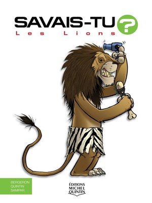 cover image of Savais-tu?--En couleurs 49--Les Lions